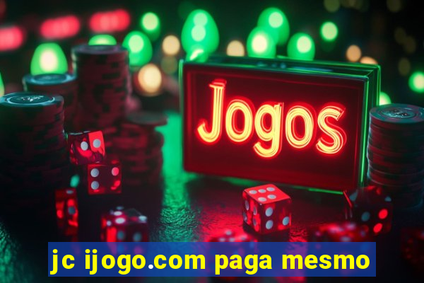 jc ijogo.com paga mesmo